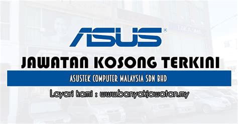 Sarimin mis manager painting kansai coatings malaysia sdn bhd. Jawatan Kosong di ASUSTek Computer Malaysia Sdn Bhd - 27 ...