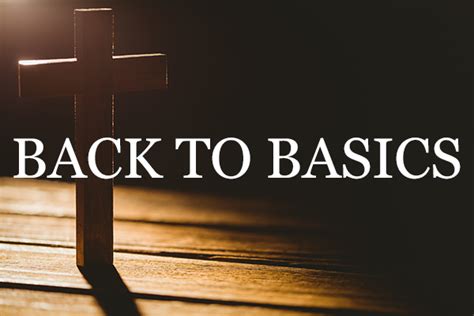 Back To Basics Before The Cross