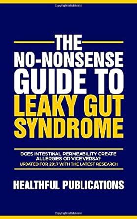 The No Nonsense Guide To Leaky Gut Syndrome No Nonsense Guides To Digestive Disorders