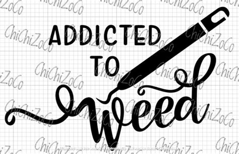 Addicted To Weed Svg Etsy