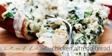Stuffed Chicken Alfredo Bread An Easy Meal Or Tasty Game Day Appetizer