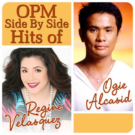 OPM Side By Side Hits Of Regine Velasquez Ogie Alcasid Album By Regine Velasquez Spotify