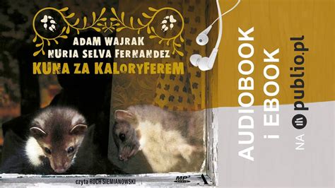 Kuna Za Kaloryferem Nuria Selva Fernandez Adam Wajrak Audiobook Pl