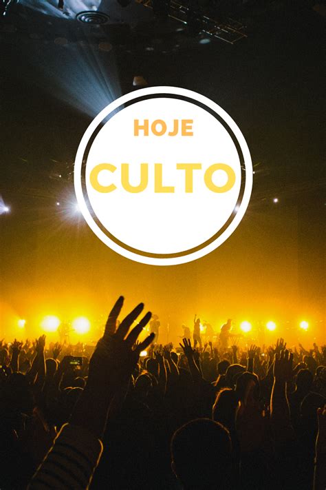 Culto Hoje Culto Hoje Igreja Cartazes Religiosos