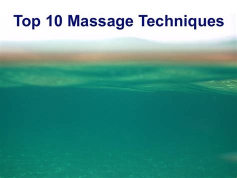 Top 10 Massage Techniques
