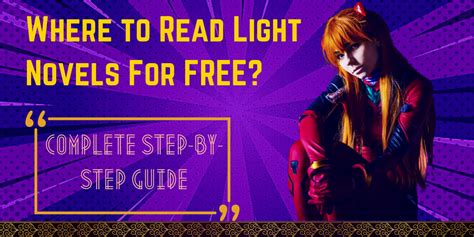 Where To Read Light Novels For Free Complete Step By Step Guide 2023