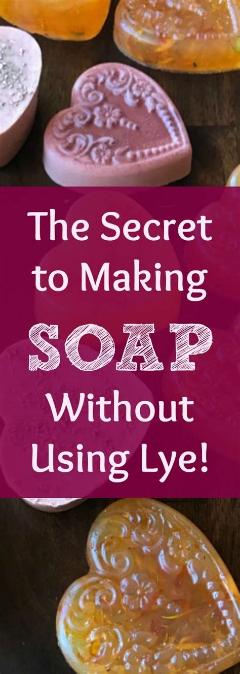 Can You Make Soap Without Using Any Lye The Simple Answer Is Yes And