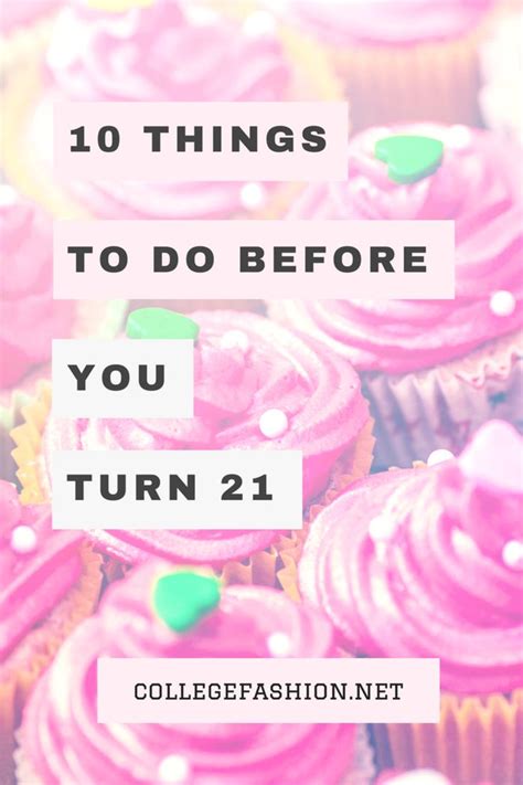 10 Things To Do Before You Turn 21 Our 21st Birthday Bucket List