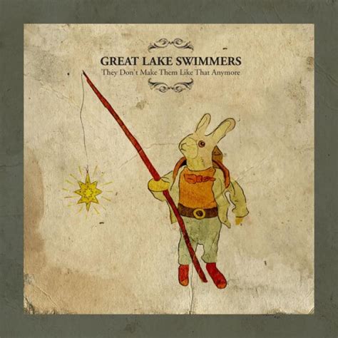 Great Lake Swimmers They Dont Make Them Like That Anymore Reviews