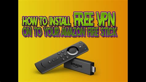How To Install Free Vpn On To Your Firestick Youtube
