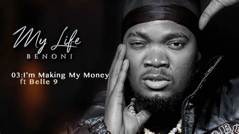 Audio Benoni Ft Belle 9 Im Making My Money Mp3 Download