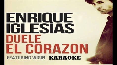 Duele El Coraz N Enrique Iglesias Feat Wisin Karaoke Con Coros