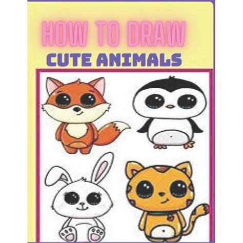 How To Draw Cute Animals Draw Animals In The Cutest Style Paperback