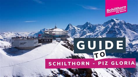 Guide To Schilthorn Piz Gloria Youtube