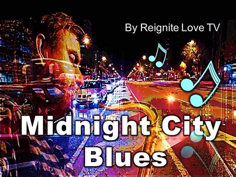 Midnight City Blues Cool Blues Music Remix Reignite Love Tv Youtube