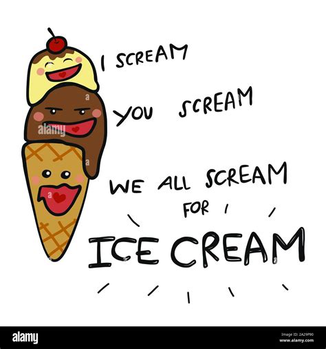 I Scream You Scream We All Scream For Ice Cream Cute Cartoon Vector Illustration Doodle Style