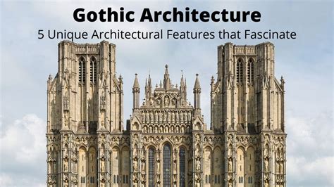 Gothic Architecture 5 Unique Features That Fascinate · The Archspace