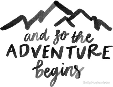 The Adventure Begins Sticker By Emily Hoehenrieder In 2021 And So The