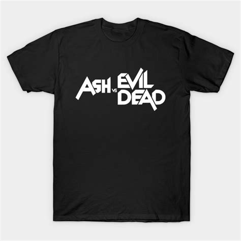 Ash Vs Evil Dead Logo Ash Vs Evil Dead Logo T Shirt Teepublic