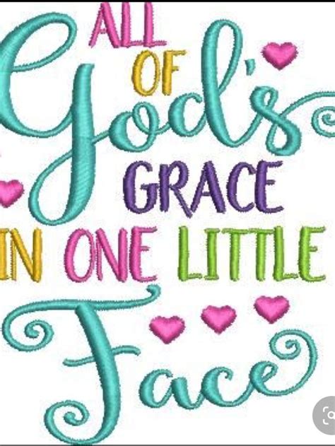 An Embroidery Design That Says All Of Gods Grace In One Little Face