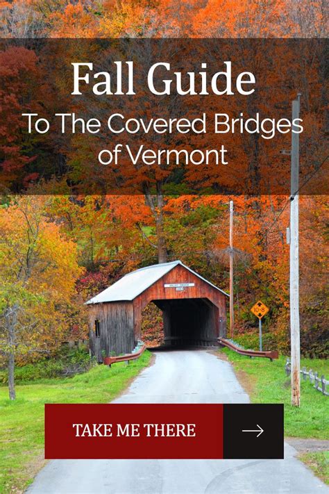 Fall Guide To The Covered Bridges Of Vermont Vermont