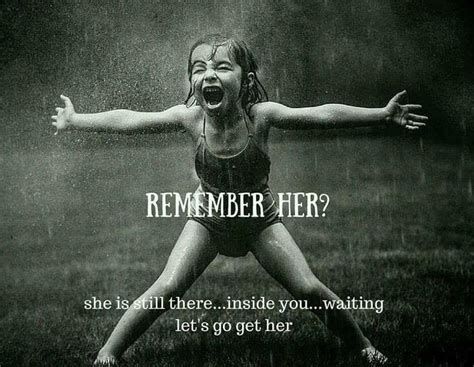 Image Result For Remember Her She Is Still There Inside You Waiting
