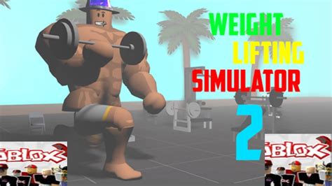 Weight Lifting Simulator 2 Roblox Youtube