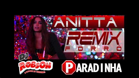 Anitta Paradinha Forro Remix Dj Robson Youtube