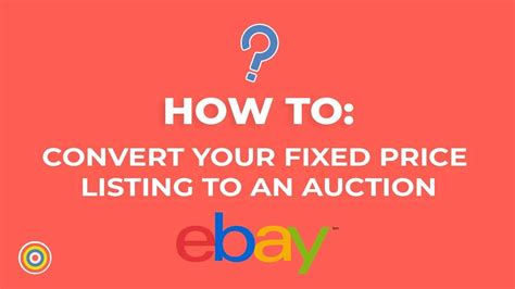 How To Convert Your Fixed Price Listing To An Auction On Ebay E