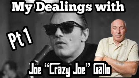 My Dealing With Joe Crazy Joe Gallo Frank Dimatteo Mob Mafia