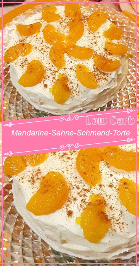 Kostenloser newsletter von frag mutti. Mandarine-Sahne-Schmand-Torte Low Carb in 2020 ...