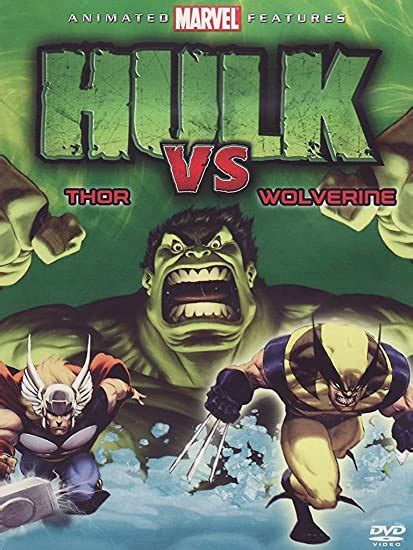Hulk Vs Wolverine Hulk Vs Thor Dvdgadget Animazione