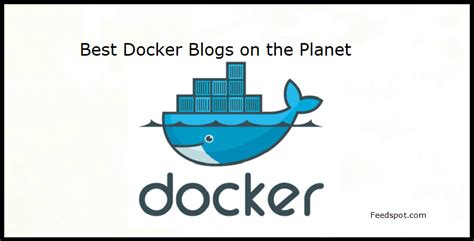 5 Best Docker Blogs And Websites In 2023 Software