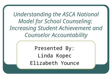 Ppt Understanding The Asca National Model For School Counseling