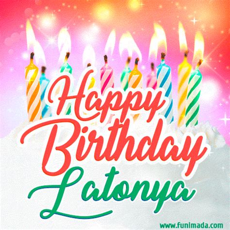Happy Birthday  For Latonya With Birthday Cake And Lit Candles
