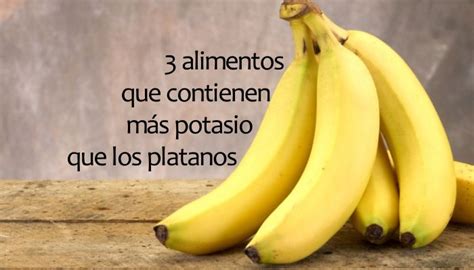 3 alimentos que contienen más potasio que los plátanos InfoAgronomo