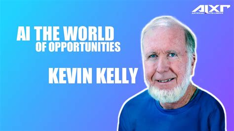 Listen To What Kevin Kelly Has To Say Youtube