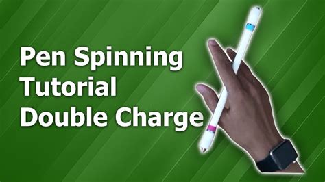 Pen Spinning Tutorial Double Charge Youtube