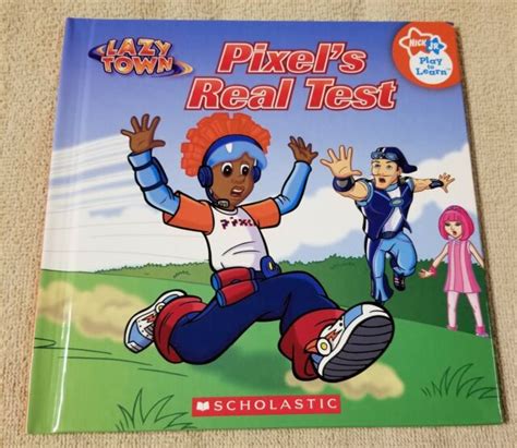 Lazy Town Pixels Real Test Nick Jr Play To Learn Book Club Scholastic
