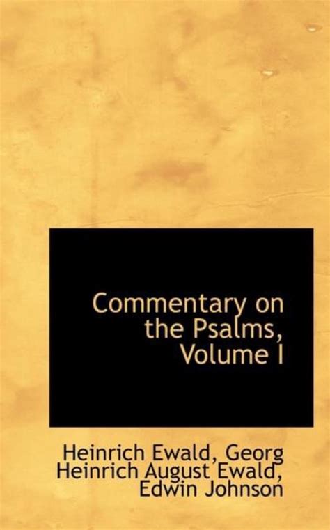 Commentary On The Psalms Volume I Heinrich Ewald 9781110164851