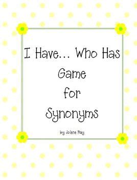 I Have Who Has Synonym Review Game by Jolene Ray | TpT