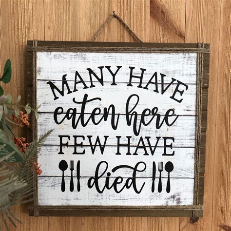 Many Have Eaten Here Few Have Died Wood Kitchen Sign Funny Etsy In