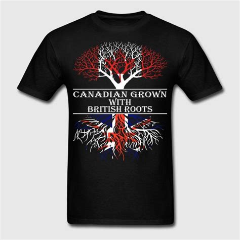 Canadian Grown With British Roots Mens Tshirts Canadian Clothing T Shirt