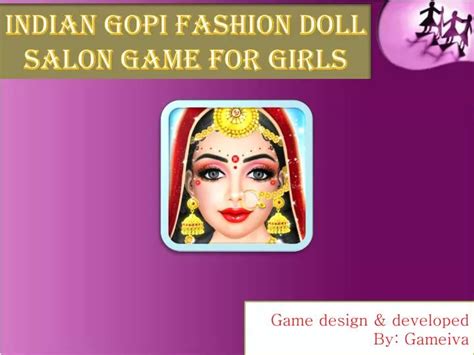Ppt Indian Gopi Fashion Doll Salon Game For Girls Powerpoint