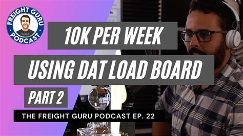 How To Use Dat Load Board To Create K In Biz Per Week Freight