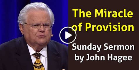 John Hagee Watch Sermon The Miracle Of Provision