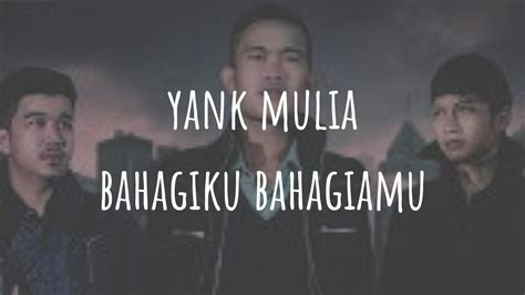 Yank Mulia Bahagiaku Bahagiamu Unofficial Music Video Youtube