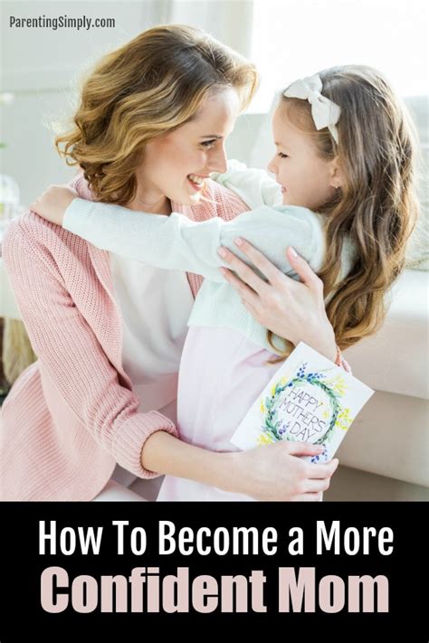 How To Become A More Confident Mom Parenting Simply