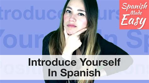 You may say yo me llamo hannah, ¿y tú? Introduce Yourself In Spanish | Spanish Lessons - YouTube