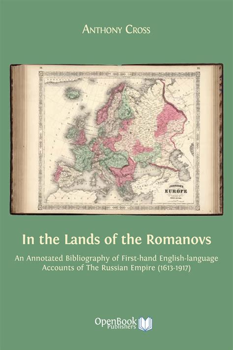 In The Lands Of The Romanovs An Annotated Bibliography Of First Hand